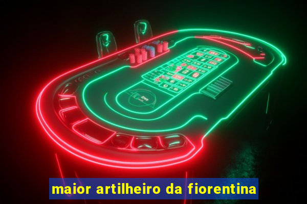 maior artilheiro da fiorentina